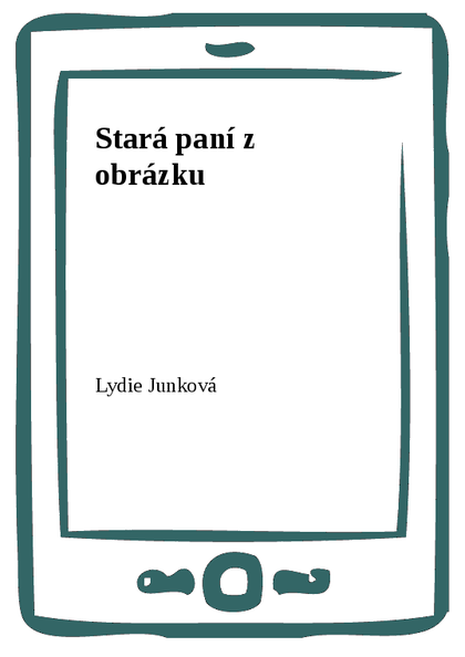 E-kniha Stará paní z obrázku - Lydie Junková