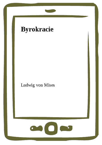 E-kniha Byrokracie - Ludwig von Mises
