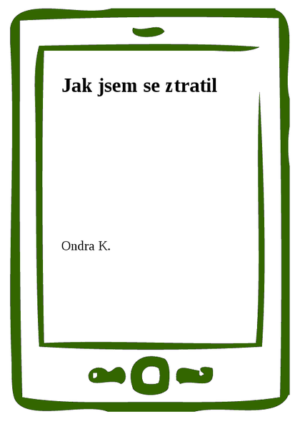E-kniha Jak jsem se ztratil -  Ondra K.