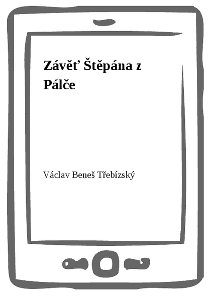 E-kniha Závěť Štěpána z Pálče - Václav Beneš Třebízský