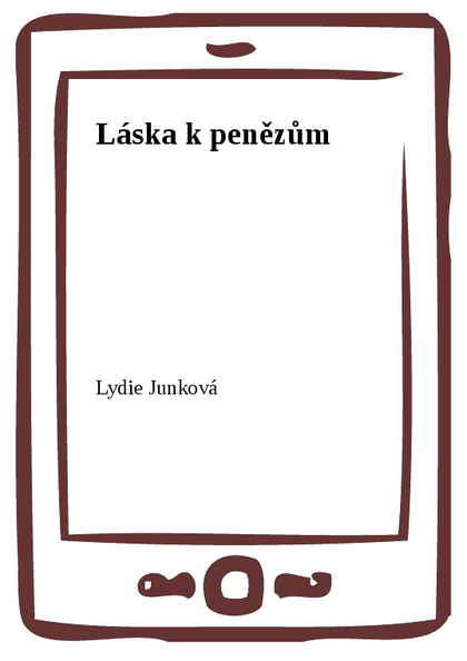 E-kniha Láska k penězům - Lydie Junková