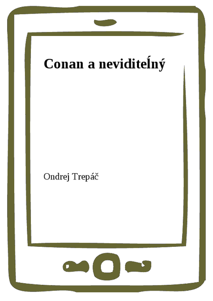 E-kniha Conan a neviditeĺný - Ondrej Trepáč