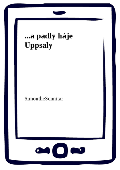 E-kniha ...a padly háje Uppsaly -  SimontheScimitar