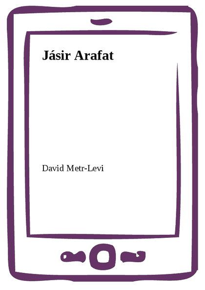 E-kniha Jásir Arafat - David Metr-Levi
