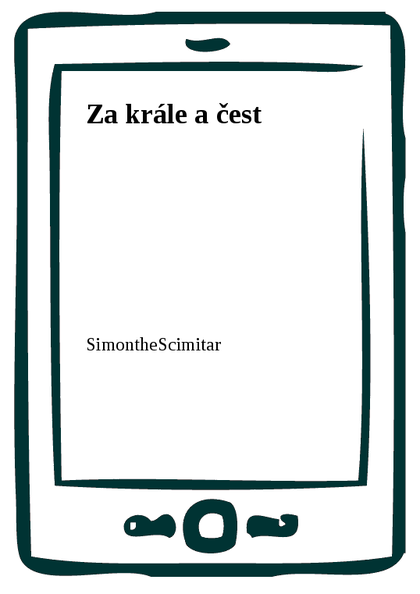 E-kniha Za krále a čest -  SimontheScimitar
