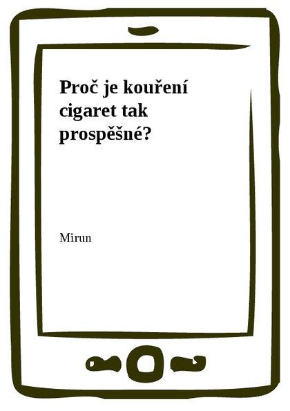 E-kniha Proč je kouření cigaret tak prospěšné? -  Mirun
