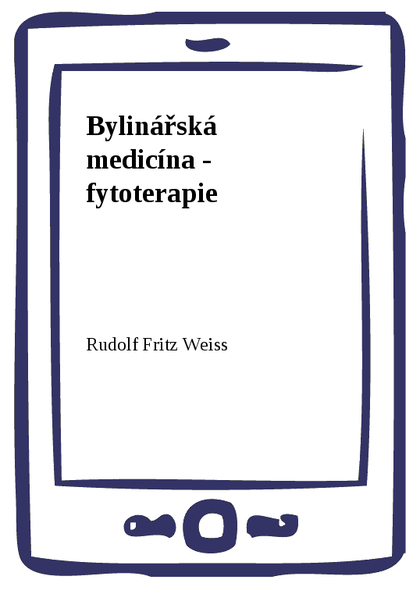 E-kniha Bylinářská medicína - fytoterapie - Rudolf Fritz Weiss