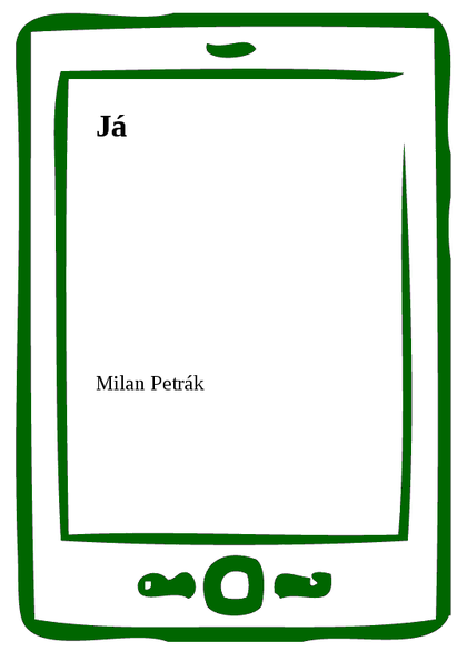 E-kniha Já - Milan Petrák