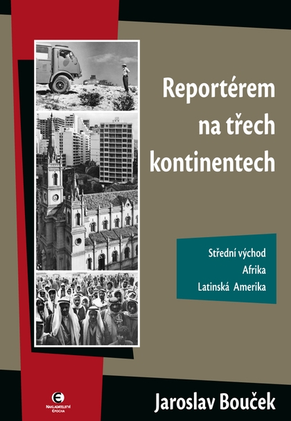 E-kniha Reportérem na třech kontinentech - Jaroslav Bouček