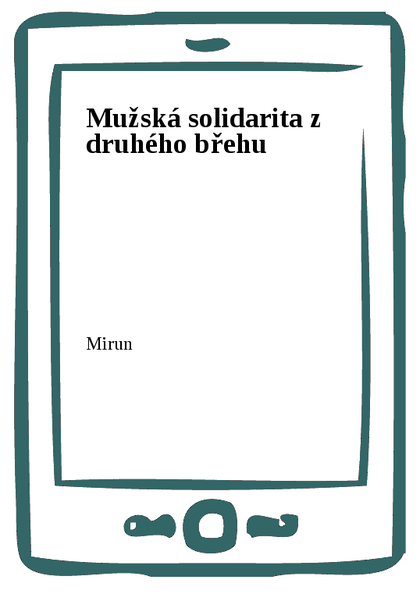 E-kniha Mužská solidarita z druhého břehu -  Mirun