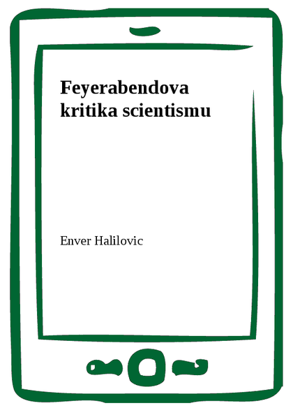 E-kniha Feyerabendova kritika scientismu - Enver Halilovic