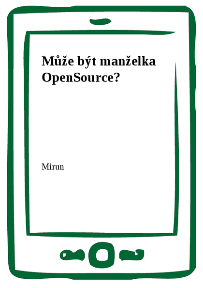 E-kniha Může být manželka OpenSource? -  Mirun