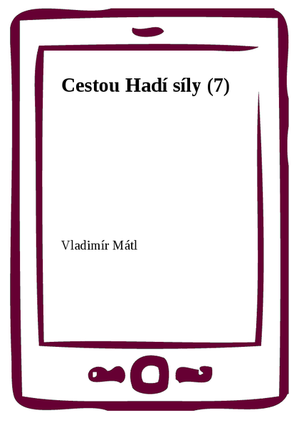 E-kniha Cestou Hadí síly (7) - Vladimír Mátl