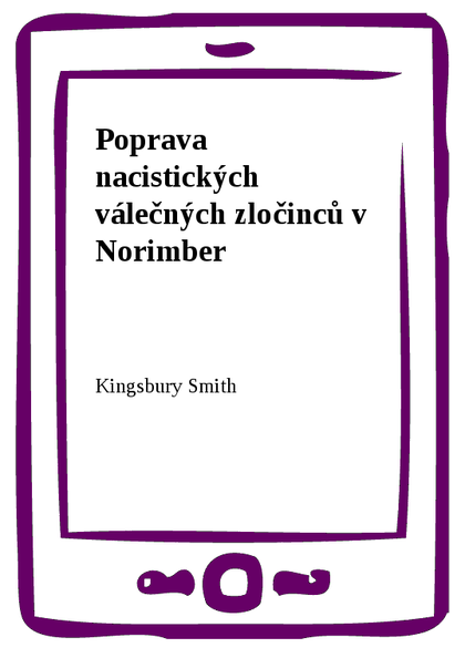 E-kniha Poprava nacistických válečných zločinců v Norimber - Kingsbury Smith