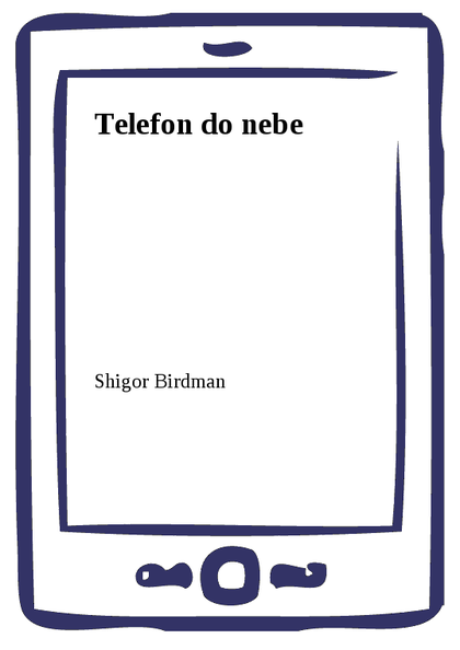 E-kniha Telefon do nebe - Shigor Birdman