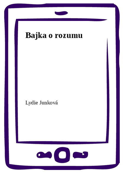E-kniha Bajka o rozumu - Lydie Junková