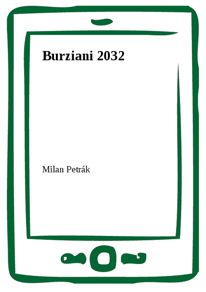 E-kniha Burziani 2032 - Milan Petrák