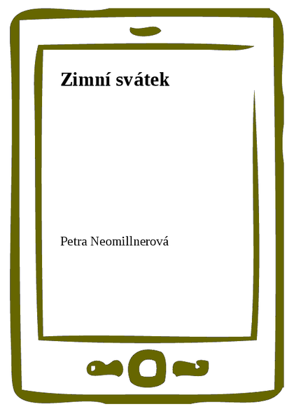 E-kniha Zimní svátek - Petra Neomillnerová