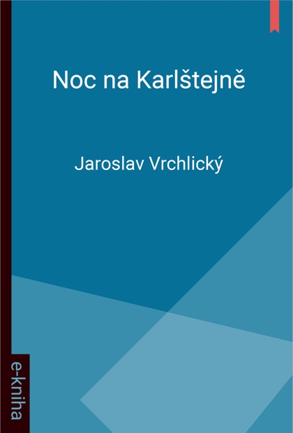 E-kniha Noc na Karlštejně - Jaroslav Vrchlický