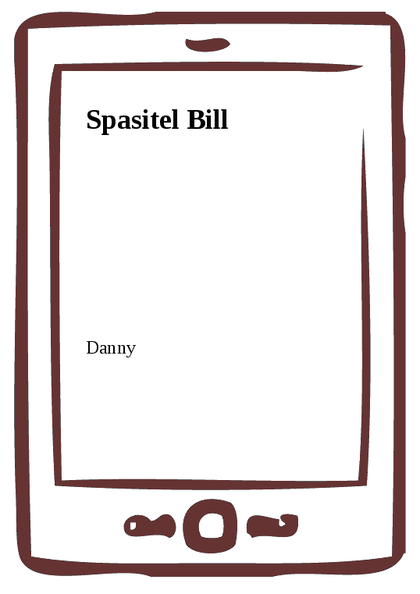 E-kniha Spasitel Bill -  Danny