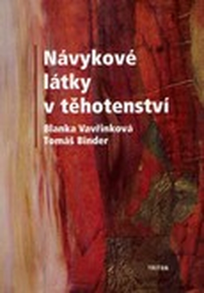 E-kniha Návykové látky v těhotenství - Blanka Vavřinková, Tomáš Binder