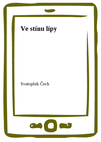 E-kniha Ve stínu lípy - Svatopluk Čech