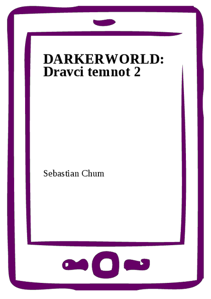 E-kniha DARKERWORLD: Dravci temnot 2 - Sebastian Chum