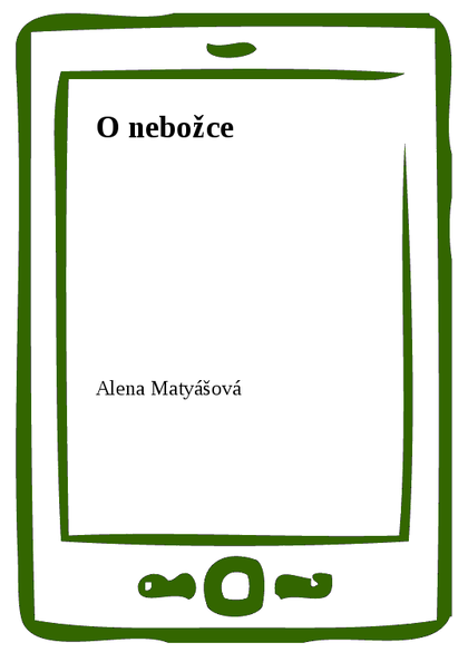 E-kniha O nebožce - Alena Matyášová