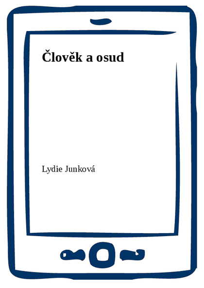 E-kniha Člověk a osud - Lydie Junková