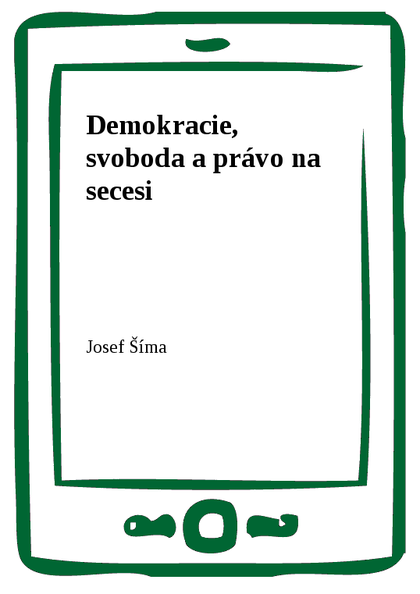 E-kniha Demokracie, svoboda a právo na secesi - Josef Šíma