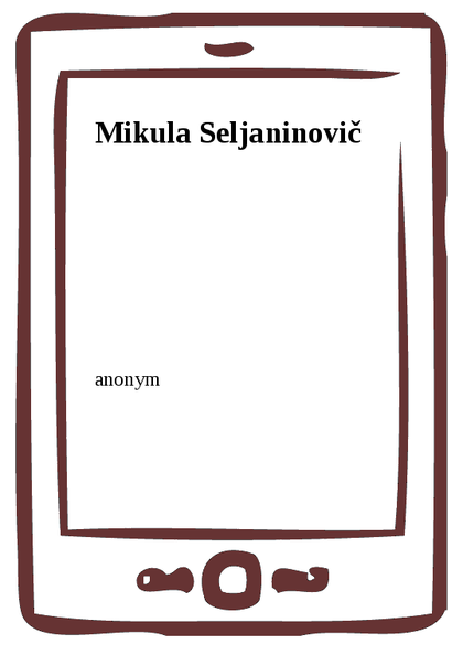 E-kniha Mikula Seljaninovič - anonym