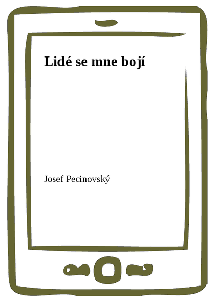E-kniha Lidé se mne bojí - Josef Pecinovský
