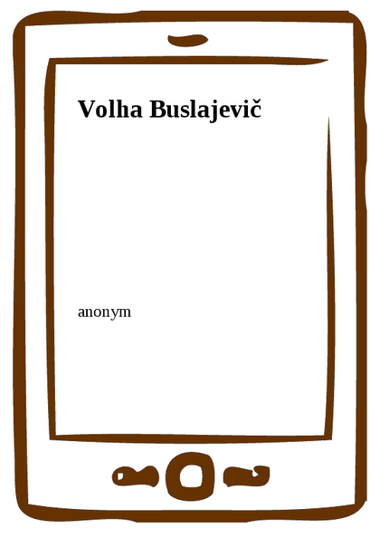 E-kniha Volha Buslajevič - anonym