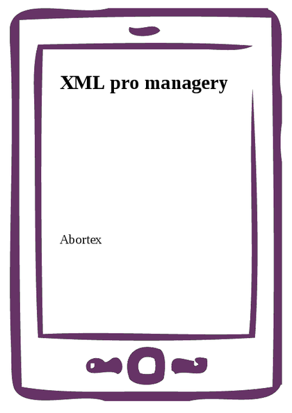 E-kniha XML pro managery -  Abortex