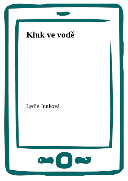 E-kniha Kluk ve vodě - Lydie Junková