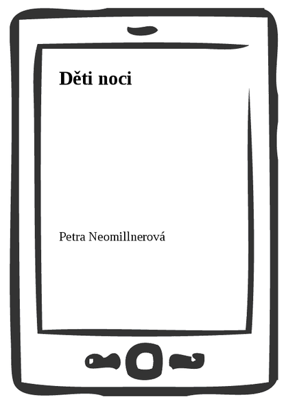 E-kniha Děti noci - Petra Neomillnerová