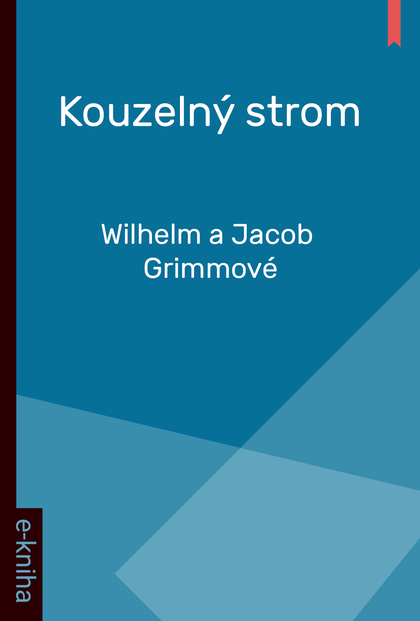 E-kniha Kouzelný strom - Wilhelm a Jacob Grimmové
