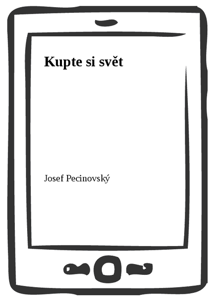 E-kniha Kupte si svět - Josef Pecinovský