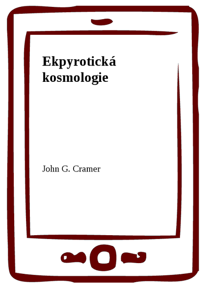 E-kniha Ekpyrotická kosmologie - John G. Cramer