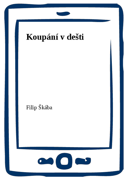 E-kniha Koupání v dešti - Filip Škába
