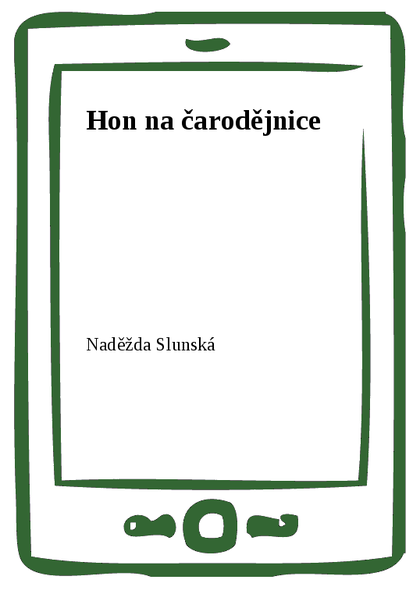 E-kniha Hon na čarodějnice - Naděžda Slunská