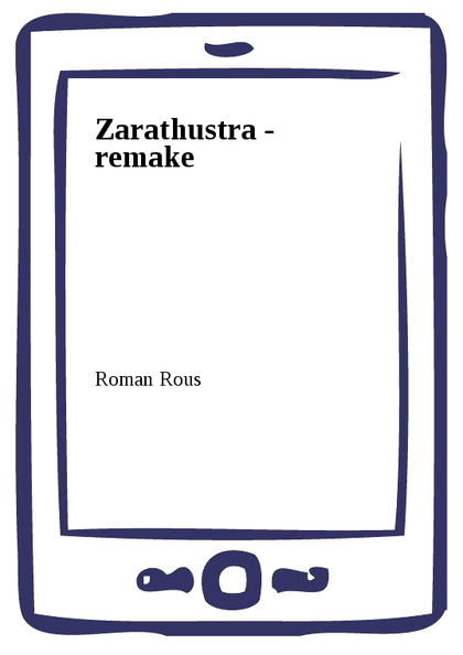 E-kniha Zarathustra - remake - Roman Rous
