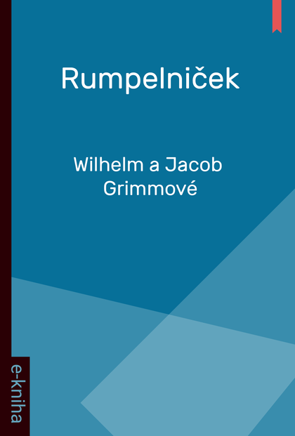 E-kniha Rumpelniček - Wilhelm a Jacob Grimmové