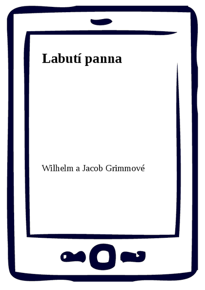 E-kniha Labutí panna - Wilhelm a Jacob Grimmové