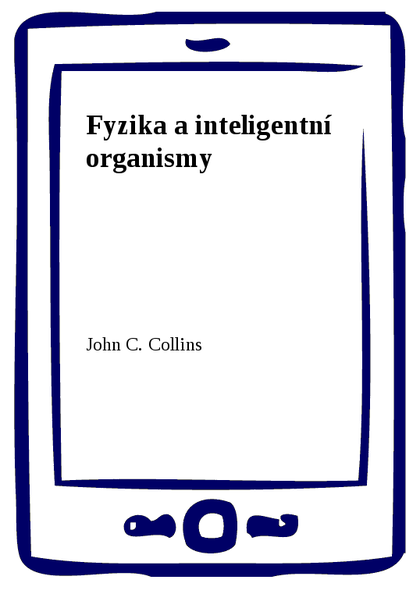 E-kniha Fyzika a inteligentní organismy - John C. Collins