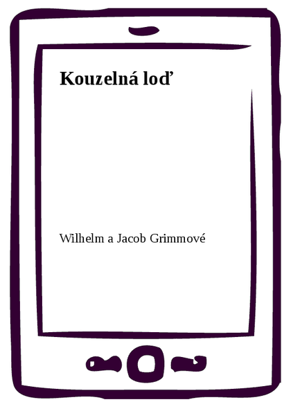 E-kniha Kouzelná loď - Wilhelm a Jacob Grimmové