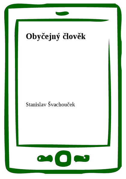 E-kniha Obyčejný člověk - Stanislav Švachouček