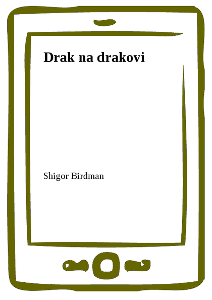 E-kniha Drak na drakovi - Shigor Birdman