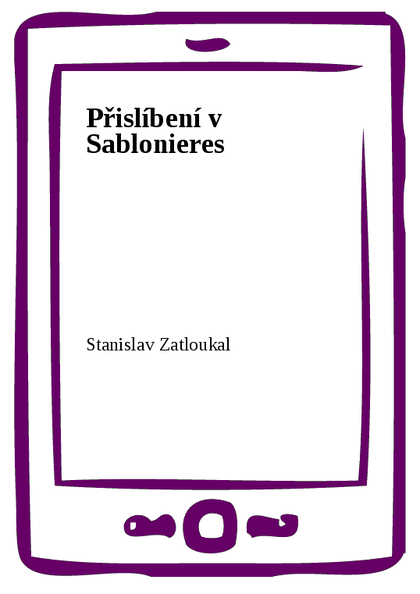 E-kniha Přislíbení v Sablonieres - Stanislav Zatloukal