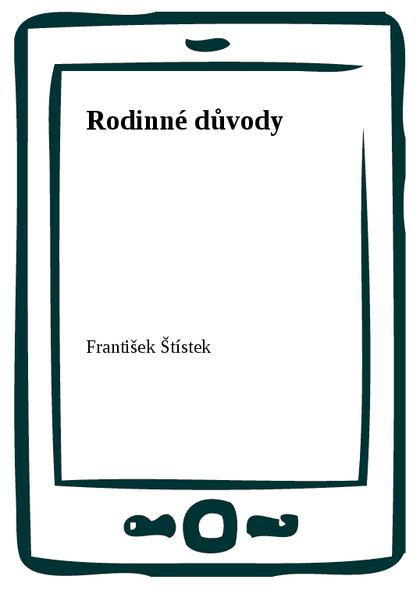 E-kniha Rodinné důvody - František Štístek